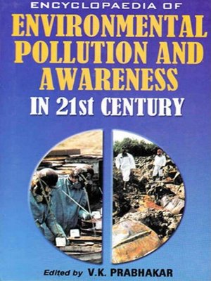 cover image of Encyclopaedia of Environmental Pollution and Awareness in 21st Century (Biotechnology and Pollution Control)